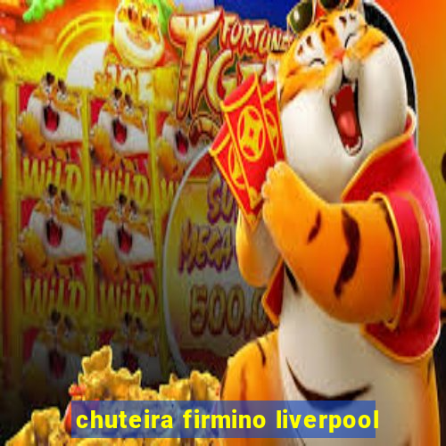 chuteira firmino liverpool